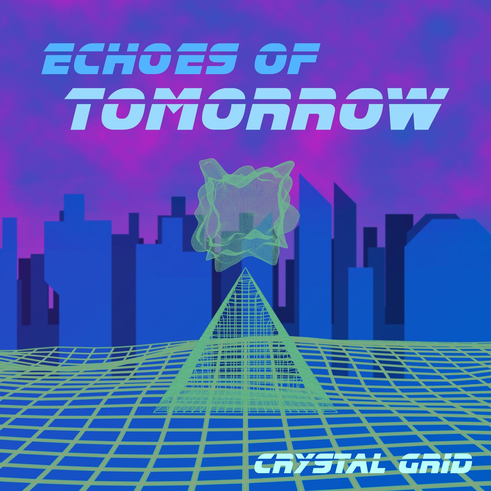 Synthwave album cover: the title Echoes of Tomorrow over a purple sky, a blue city skyline, and a green wireframe pyramid and grid